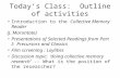 Today’s Class: Outline of activities Introduction to the Collective Memory Reader (J. Marontate) Presentations of Selected Readings from Part I: Precursors.