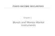 Chapter 1 Bonds and Money-Market Instruments FIXED-INCOME SECURITIES.