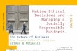 The Future of Business The Essentials 4 th Edition Gitman & McDaniel Making Ethical Decisions and Managing a Socially Responsible Business CHAPTER 2 Chapter.