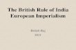 The British Rule of India European Imperialism British Raj 2011
