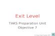 © A Very Good Teacher 2007 Exit Level TAKS Preparation Unit Objective 7.