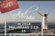 HAPPY NEW YEAR! GOD AND ME IN 2014 PHILIPPIANS 2:13-15 & EPH. 2:10.