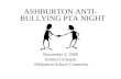 ASHBURTON ANTI- BULLYING PTA NIGHT November 3, 2009 Andrea Gillespie Ashburton School Counselor.
