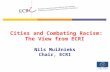 Cities and Combating Racism: The View from ECRI Nils Muižnieks Chair, ECRI.