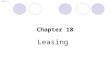 Slide 18.1 Leasing Chapter 18. Slide 18.2 By the end of this chapter, you should be able to: critically discuss the reasons for IAS 17; account for leases.