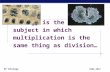 AP Biology 2006-2007 Biology is the only subject in which multiplication is the same thing as division…