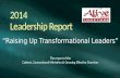 “Raising Up Transformational Leaders” The report of the Cabinet, Connectional Ministries & Growing Effective Churches.