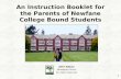 1 An Instruction Booklet for the Parents of Newfane College Bound Students 2007 Edition Woodburn Press All rights reserved.