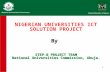 1 NIGERIAN UNIVERSITIES ICT SOLUTION PROJECTBy STEP-B PROJECT TEAM National Universities Commission, Abuja.