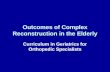 Outcomes of Complex Reconstruction in the Elderly Curriculum in Geriatrics for Orthopedic Specialists.