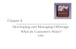 Chapter 8 Developing and Managing Offerings: What do Customers Want? EMC.