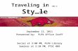 Le Traveling in …. Sty… le September 13, 2011 Presented by: PLPA Office Staff Social at 3:00 PM, PLPA Library Seminar at 3:30 PM, PTSC 009.