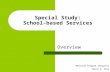Special Study: School-based Services Overview Medicaid Program Integrity March 5, 2013.