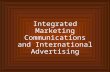 Integrated Marketing Communications and International Advertising.