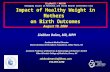 CityMatCH / NACCHO Emerging Issues in Maternal and Child Health Conference Call Impact of Healthy Weight in Mothers on Birth Outcomes August 19, 2004 Siobhan.