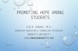 PROMOTING HOPE AMONG STUDENTS LISA M. EDWARDS, PH.D. COUNSELOR EDUCATION & COUNSELING PSYCHOLOGY MARQUETTE UNIVERSITY LISA.EDWARDS@MARQUETTE.EDU Edwards.