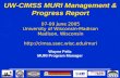UW-CIMSS MURI Management & Progress Report 07-09 June 2005 University of Wisconsin-Madison Madison, Wisconsin  Wayne Feltz.