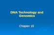 DNA Technology and Genomics Chapter 15. Learning Objective 1 How does a typical restriction enzyme cut DNA molecules? How does a typical restriction enzyme.