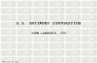 U.S. ANTIMONY CORPORATION JOHN LAWRENCE, CEO GHS July 19, 2011 1.