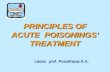 PRINCIPLES OF ACUTE POISONINGS’ TREATMENT Lector prof. Posokhova K.A.