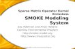 ©2005,2006 Carolina Environmental Program Sparse Matrix Operator Kernel Emissions SMOKE Modeling System Zac Adelman and Andy Holland Carolina Environmental.