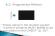 6.2: Progressive Reform  Follow along in the student packet: “Content students MUST KNOW to be successful on the GHSGT” (p. 107 - 108) Click Here.