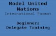 Model United Nations International Format Beginners Delegate Training.