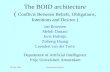 30 May 2001Autonomous Agents1 The BOID architecture ( Conflicts Between Beliefs, Obligations, Intentions and Desires ) Jan Broersen Mehdi Dastani Joris.