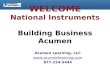 WELCOME National Instruments Building Business Acumen Acumen Learning, LLC  877-224-5444.