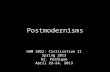 Postmodernisms HUM 2052: Civilization II Spring 2013 Dr. Perdigao April 22-24, 2013.