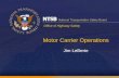 Office of Highway Safety Motor Carrier Operations Jim LeBerte.