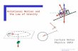 Rotational Motion and the Law of Gravity Lecture Notes Physics 2053 Rotational Motion and the Law of Gravity.