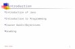 CMIS 102A 1 Introduction Introduction of Java Introduction to Programming Course Goals/Objectives Grading.