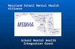 Maryland School Mental Health Alliance School Mental Health Integration Grant.