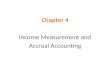 Chapter 4 Income Measurement and Accrual Accounting.
