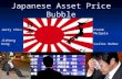 Japanese Asset Price Bubble Jerry Chiu Jiehong Kong Frank Murguia Carlos Nuñez.