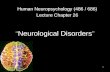 11 “Neurological Disorders” Human Neuropsychology (486 / 686) Lecture Chapter 26.