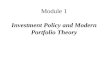 Module 1 Investment Policy and Modern Portfolio Theory.