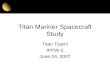 Titan Mariner Spacecraft Study Titan Team! IPPW-5 June 24, 2007.