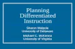 Planning Differentiated Instruction Sharon Walpole University of Delaware Michael C. McKenna University of Virginia.