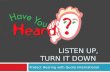 LISTEN UP, TURN IT DOWN Protect Hearing with Quota International.