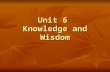 Unit 6 Knowledge and Wisdom. Contents Pre-reading questions Pre-reading questions Background information Background information Structural analysis of.