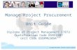 BSBPMG509A Manage Project Risk Manage Project Procurement Unit Guide Diploma of Project Management 17872 Qualification Code BSB51507 Unit Code BSBPMG509A.