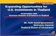 1 Mr. Satit Sirirangkamanont Secretary General Thailand Board of Investment Expanding Opportunities for U.S. Investments in Thailand Expanding Opportunities.