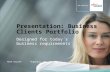 Presentation: Business Clients Portfolio Designed for today´s business requirements Mark Kujath Augsburg, Nov 26, 2007.