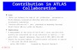 4/10/12 Contribution in ATLAS Collaboration 1 Talk “Multi-jet balance for high pT jet calibration” presented on ATLAS Hadronic Calibration Workshop 2011(SLAC.