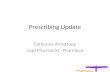 Prescribing Update Catherine Armstrong Lead Pharmacist - Pharmicus.