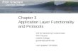 Chapter 3 Application Layer Functionality and Protocols CIS 81 Networking Fundamentals Rick Graziani Cabrillo College graziani@cabrillo.edu Last Updated: