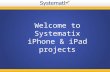Welcome to Systematix iPhone & iPad projects. About Us Systematix Infotech offers various alternatives for application development on the highly popular.