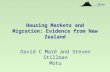 Housing Markets and Migration: Evidence from New Zealand David C Maré and Steven Stillman Motu.
